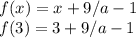 Знайты F(3),якщо F(x)=x+9÷a-1