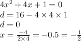 Найдите корни квадратное уровнения 4x²+4x+1=0​