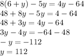 Реши уравнение: 8⋅(6+y)−5y=4y−64. ответ ПОБЫСТРЕЕ