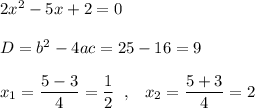 Решите уравнение 2x^2-5x+2=0