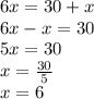 Решите уравнение: 6х=30+х нужно!