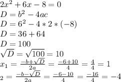 Знайдить дискрімінант квадратного рівняння 2х²+6х-8=0