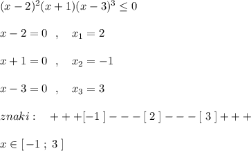 Решить уравнение (x-2)^2*(x+1)*(x-3)^3≤0