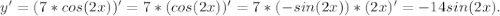 Знайдіть похідну функції: y=7cos2x