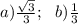 a) \frac{\sqrt{3} }{3}; ~~b) \frac{1}{3}