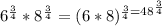 6^{\frac{3}{4} } *8^{\frac{3}{4} } =(6*8)^{\frac{3}{4}= 48^{\frac{3}{4}
