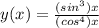 y(x)=\frac{(sin^3)x}{(cos^4)x}