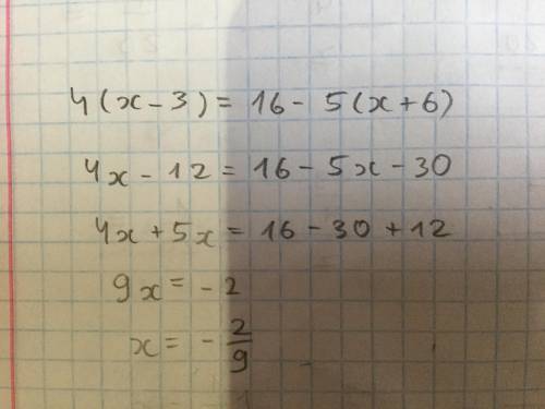  Розв'яжіть рівняння 4(х-3)=16 - 5(х+6)​ 