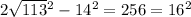 2 \sqrt{113} {}^{2} - 14 {}^{2} = 256 = 16 {}^{2} 