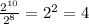 \frac{2^{10} }{2^{8} } = 2^{2} = 4
