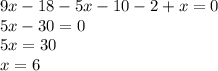 9x-18-5x-10-2+x=0\\5x-30=0\\5x=30\\x=6