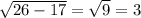 \sqrt{26-17}=\sqrt{9}=3