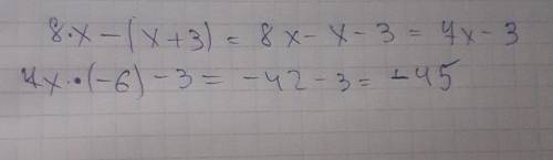  Найди значение выражения 8⋅x−(x+3) при x = −6. 