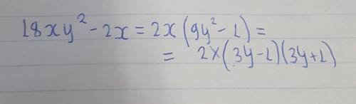 Розкладіть многочлени на множники18xy^2-2x​