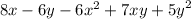 8x - 6y - 6x ^{2} + 7xy + {5y}^{2} 