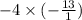  - 4 \times ( - \frac{13}{1} )