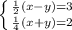\left \{ {{\frac{1}{2} (x-y)=3} \atop {\frac{1}{4} (x+y)=2}} \right.