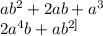ab^{2}+2ab+a^{3}\\2a^{4}b+ab^{2]