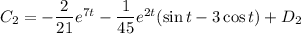 C_2=-\dfrac{2}{21} e^{7t}-\dfrac{1}{45} e^{2t}(\sin t-3\cos t)+D_2