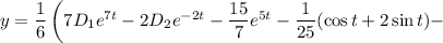 y=\dfrac{1}{6} \left(7D_1e^{7t}-2D_2e^{-2t}-\dfrac{15}{7}e^{5t}-\dfrac{1}{25} (\cos t+2\sin t)-