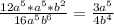 \frac{12a^5*a^5*b^2}{16a^5b^6}=\frac{3a^5}{4b^4}