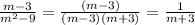 \frac{m-3}{m^2-9} =\frac{(m-3)}{(m-3)(m+3)} =\frac{1}{m+3}