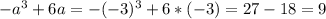 -a^3+6a=-(-3)^3+6*(-3)=27-18=9