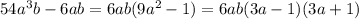 54a^3b-6ab=6ab(9a^2-1)=6ab(3a-1)(3a+1)