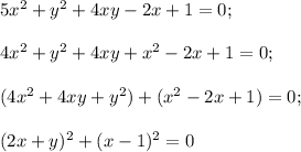 5x^2+y^2+4xy-2x+1=0;\\\\4x^2+y^2+4xy+x^2-2x+1=0;\\\\(4x^2+4xy+y^2)+(x^2-2x+1)=0;\\\\(2x+y)^2+(x-1)^2=0