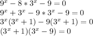 9^x-8*3^x-9=0\\9^x+3^x-9*3^x-9=0\\3^x(3^x+1)-9(3^x+1)=0\\(3^x+1)(3^x-9)=0