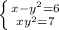 \left \{ {{x-y^2=6} \atop {xy^{2}=7}} \right. \\