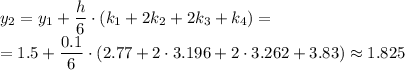 y_2=y_1+\dfrac{h}{6}\cdot (k_1+2k_2+2k_3+k_4)=\\=1.5+\dfrac{0.1}{6}\cdot (2.77+2\cdot3.196+2\cdot3.262+3.83)\approx1.825