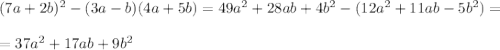 (7a+2b)^2-(3a-b)(4a+5b)=49a^2+28ab+4b^2-(12a^2+11ab-5b^2)=\\\\=37a^2+17ab+9b^2