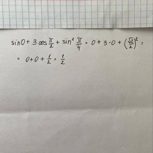 Найти числовое значение выражения sin0+3cosП/2+sin^2П/4