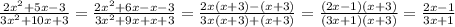 \frac{2x^2+5x-3}{3x^2+10x+3} =\frac{2x^2+6x-x-3}{3x^2+9x+x+3} =\frac{2x(x+3)-(x+3)}{3x(x+3)+(x+3)} =\frac{(2x-1)(x+3)}{(3x+1)(x+3)} =\frac{2x-1}{3x+1}