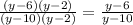 \frac{(y-6)(y-2)}{(y-10)(y-2)} =\frac{y-6}{y-10}