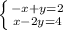 \left \{ {-x+y=2} \atop {x-2y=4}} \right.