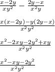 \frac{x-2y}{xy^{2} } -\frac{2y-x}{x^{2}y } \\\\\frac{x(x-2y)-y(2y-x)}{x^{2}y^{2} } \\\\\frac{x^{2}-2xy-2y^{2}+xy }{x^{2} y^{2} } \\\\\frac{x^{2}-xy-2y^{2} }{x^{2}y^{2} }