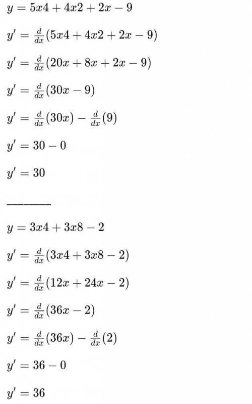  Найти производную следующих функций: у = 5х4 + 4х2 + 2х - 9 у = 3х4 + 3х8 – 2 
