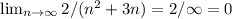 \lim_{n \to \infty} 2/(n^2+3n)=2/\infty=0