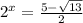 2^x=\frac{5-\sqrt{13} }{2}