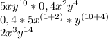 5xy^{10}*0,4x^2y^4\\0,4*5x^{(1+2)}*y^{(10+4)}\\2x^3y^{14}