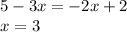 5-3x=-2x+2\\x=3