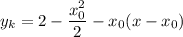 y_k=2-\dfrac{x_0^2}{2}-x_0(x-x_0)