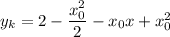y_k=2-\dfrac{x_0^2}{2}-x_0x+x_0^2
