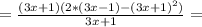 =\frac{(3x+1)(2*(3x-1)-(3x+1)^2)}{3x+1}=