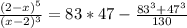 \frac{(2-x)^5}{(x-2)^3}=83*47-\frac{83^3+47^3}{130}