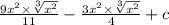  \frac{9 {x}^{2} \times \sqrt[3]{ {x}^{2} } }{11} - \frac{3 {x}^{2} \times \sqrt[3]{ {x}^{2} } }{4} + c