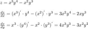 z = x^{3}y^{4} - x^{2}y^{3}\\\\\frac{dz}{dx} = (x^{3})^{'} \cdot y^{4} - (x^{2})^{'} \cdot y^{3} = 3x^{2}y^{4} - 2xy^{3}\\\\\frac{dz}{dy} =x^{3} \cdot (y^{4})^{'} - x^{2}\cdot (y^{3})^{'} = 4x^{3}y^{3} - 3x^{2}y^{2}\\\\