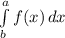 \int\limits^a_b {f(x)} \, dx